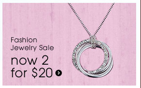 Fashion Jewelry Sale, 2 for $20