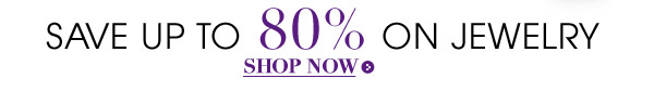 Save up to 80% on Jewelry