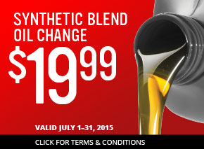 SYNTHETIC BLEND OIL CHANGE $19.99. VALID JULY 1?31, 2015. CLICK FOR TERMS & CONDITIONS