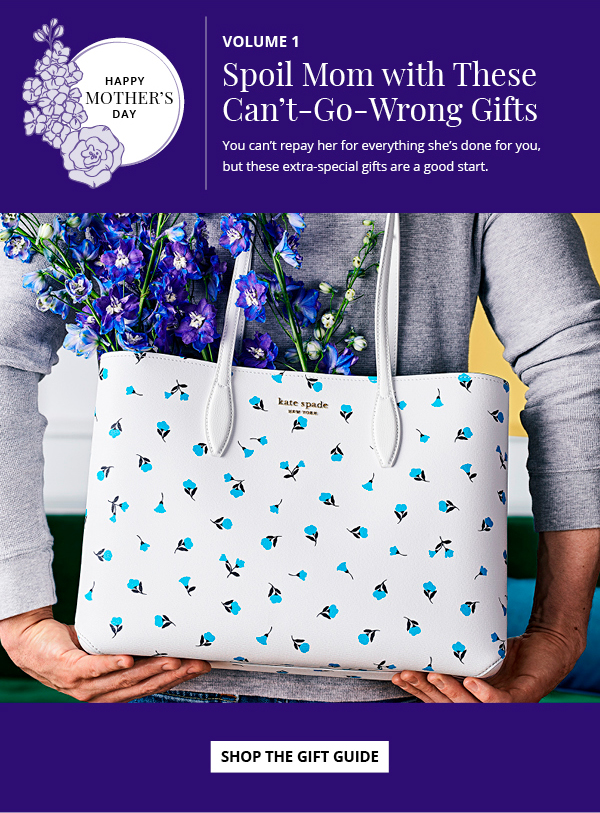 Volume 1. Spoil Mom with These Can't-Go-Wrong Gifts. You can't repay her for everything she's done for you, but these extra-special gifts are a good start. Shop the Gift Guide.