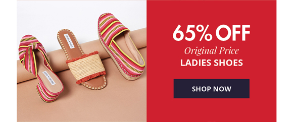 65% OFF Original Price LADIES SHOES • SHOP NOW
