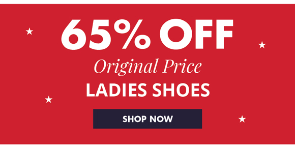 65% OFF Original Price LADIES SHOES • SHOP NOW