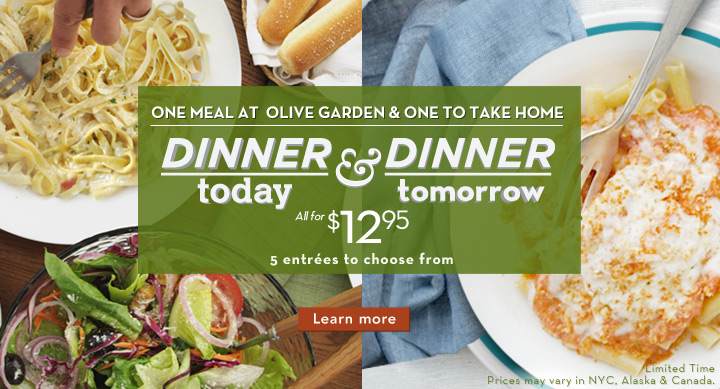Dinner Today & Dinner Tomorrow - One Meal at Olive Garden & One to take home