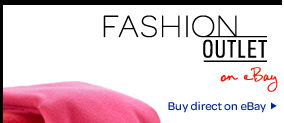 Fashion Outlet on eBay   Buy direct on eBay >
