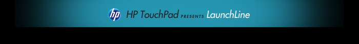 HP TouchPad Presents LaunchLine