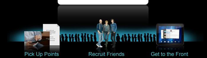 Pick Up Points. Recruit Friends. Get to the Front.