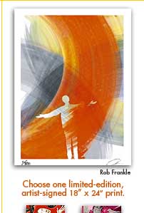  Choose one limited-edition, artist-signed print.