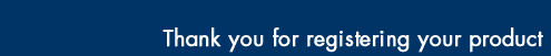 Thank you for registering your product