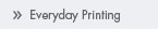Everyday Printing