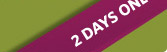 2 Days Only
