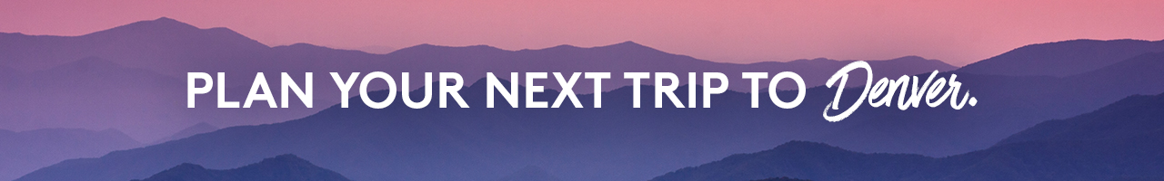 Plan your next trip to Denver
