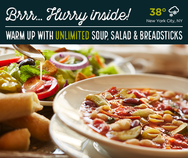 Brrr... Hurry inside! Warm up with unlimited soup, salad & breadsticks