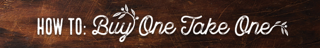 How to: Buy One Take one