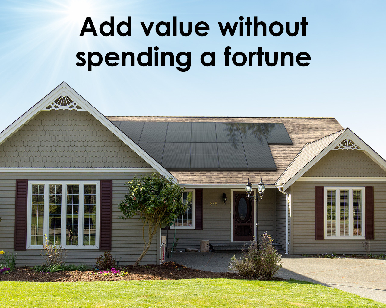Add value without spending a fortune