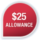 $25 Allowance