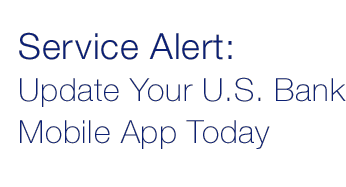 Service Alert: Update Your U.S. Bank Mobile App Today