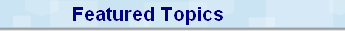 Featured Topics