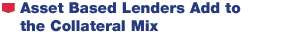 Asset Based Lenders Add to the Collateral Mix
