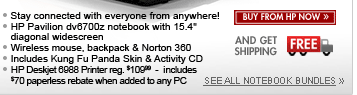 SEE THE KUNGFU PANDA FAMILY BUNDLE, FEATURING THE HP PAVILION dv6700z NOTEBOOK PC. BUY FROM HP NOW!