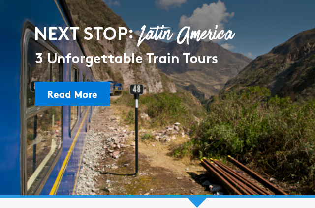 Visit Latin America by Train