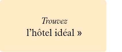 Trouver l’hôtel idéal.