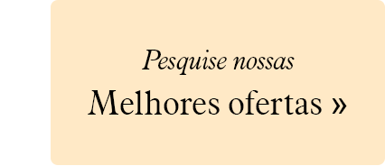 Pesquise nossas Melhores ofertas.
