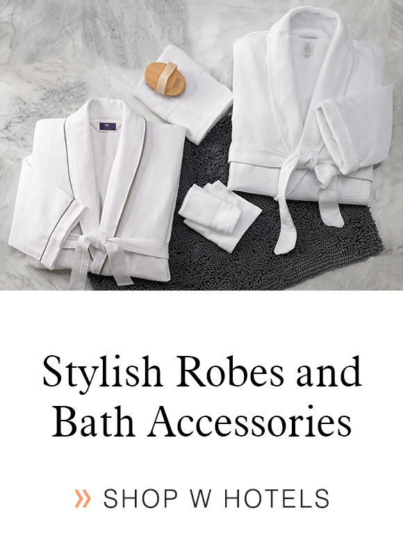 W Hotels Stylish Robes and Bath Accessories