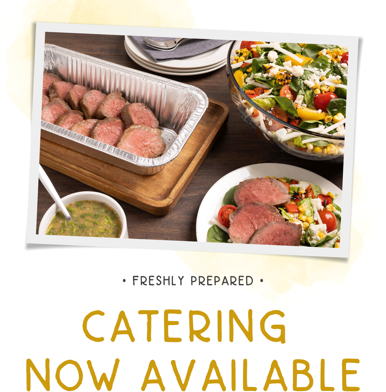 Freshly Prepared: Catering Now Available