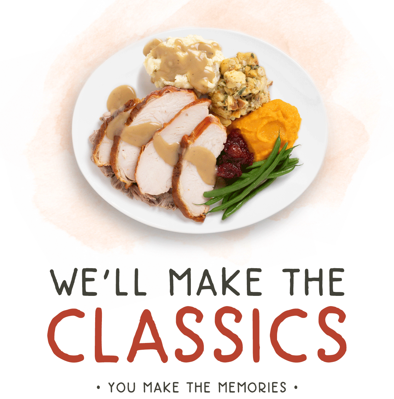 We'll make the classics, you make the memories