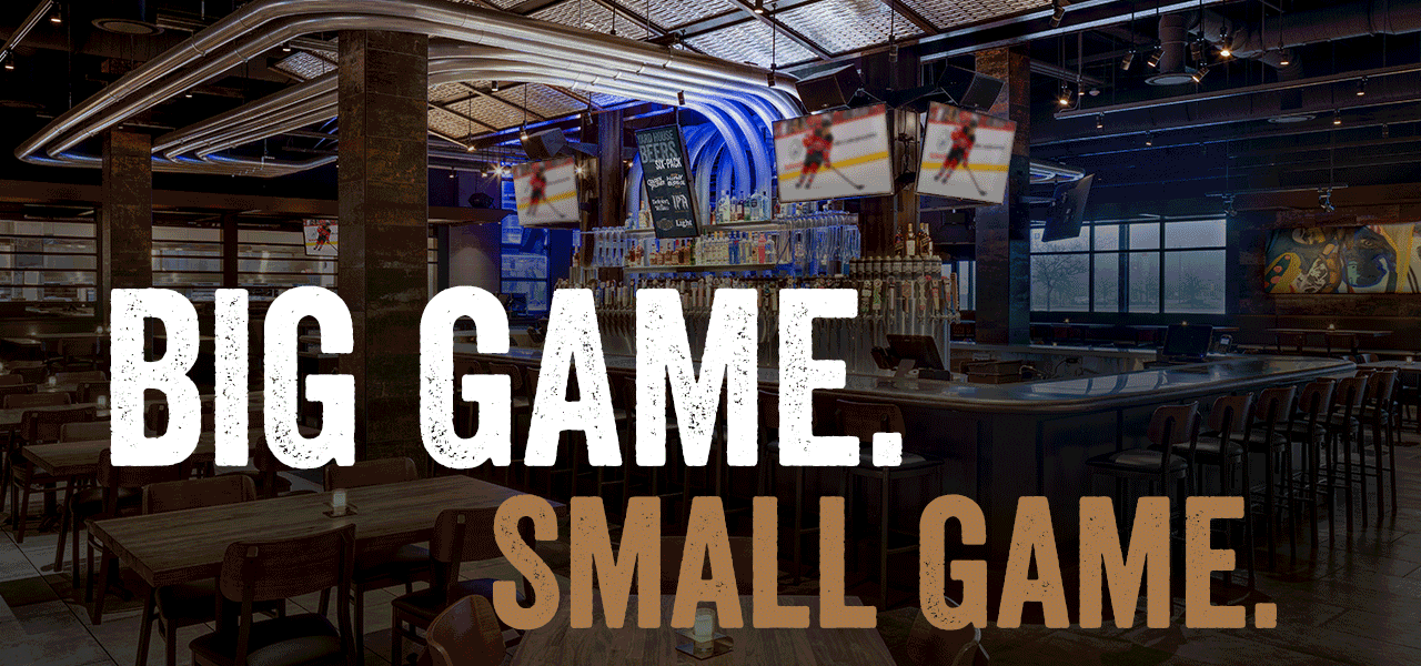 Big Game. Small Game.